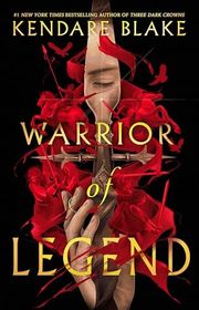 Book cover for "Warrior of Legend" by Kendare Blake