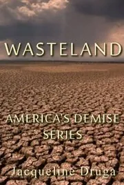 Book cover for "Wasteland" by Jacqueline Druga