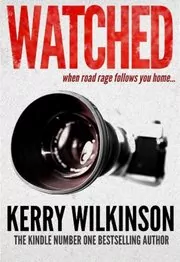 Book cover for "Watched" by Kerry Wilkinson