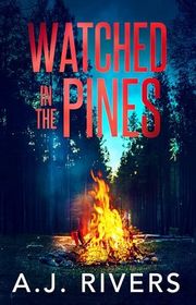 Book cover for "Watched in the Pines" by AJ Rivers