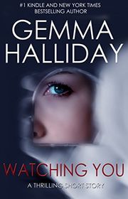 Book cover for "Watching You" by Gemma Halliday