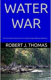 Book cover for "Water War" by Robert J Thomas