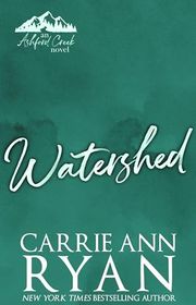 Book cover for "Watershed" by Carrie Ann Ryan