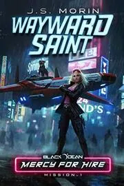Book cover for "Wayward Saint" by JS Morin