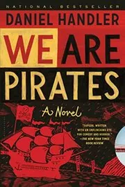 Book cover for "We Are Pirates" by Daniel Handler