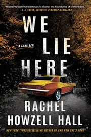 Book cover for "We Lie Here" by Rachel Howzell Hall