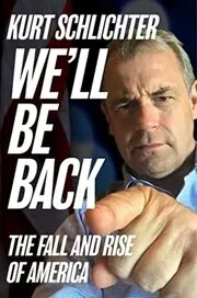 We'll Be Back / The Fall and Rise of America