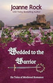 Book cover for "Wedded to the Warrior" by Joanne Rock