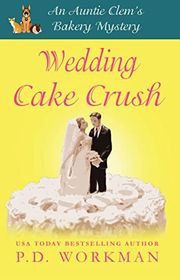 Book cover for "Wedding Cake Crush" by PD Workman