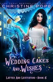 Book cover for "Wedding Cakes and Wishes" by Christine Pope