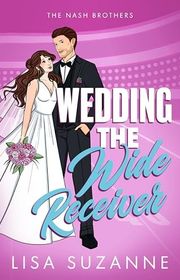 Book cover for "Wedding the Wide Receiver" by Lisa Suzanne