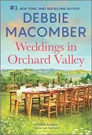 Book cover for "Weddings in Orchard Valley" by Debbie Macomber