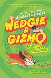 Wedgie and Gizmo vs. the Great Outdoors