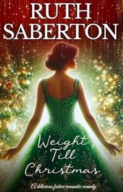 Book cover for "Weight Till Christmas" by Ruth Saberton