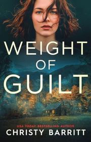 Book cover for "Weight of Guilt" by Christy Barritt