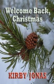 Book cover for "Welcome Back, Christmas" by Kirby Jonas