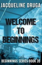 Book cover for "Welcome to Beginnings" by Jacqueline Druga