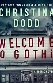 Book cover for "Welcome to Gothic" by Christina Dodd