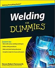 Book cover for "Welding For Dummies" by Steven Robert Farnsworth