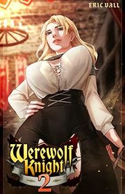 Book cover for "Werewolf Knight 2" by Eric Vall
