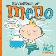 Book cover for "Wet Friend!" by Tony DiTerlizzi