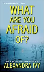 What Are You Afraid Of?