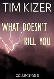What Doesn't Kill You