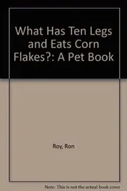 Book cover for "What Has Ten Legs and Eats Cornflakes?" by Ron Roy