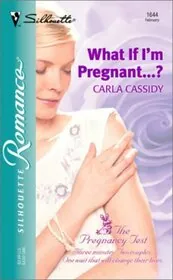 What If I'm Pregnant...?
