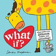What If?: What makes you different makes you amazing!