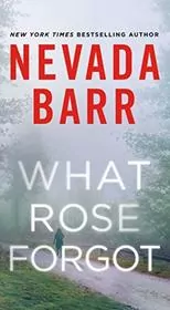 Book cover for "What Rose Forgot" by Nevada Barr