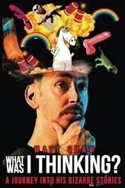 What Was I Thinking?