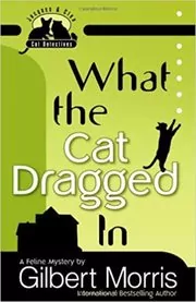 What the Cat Dragged In