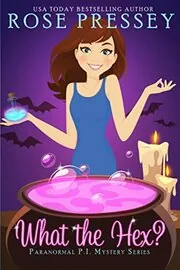 Book cover for "What the Hex?" by Rose Pressey