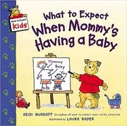 Book cover for "What to Expect When Mommy's Having a Baby" by Heidi Murkoff