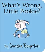 Book cover for "What's Wrong, Little Pookie?" by Sandra Boynton