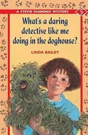 What's a Daring Detective Like Me Doing in the Doghouse?