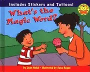 Book cover for "What's the Magic Word?" by Joan Holub