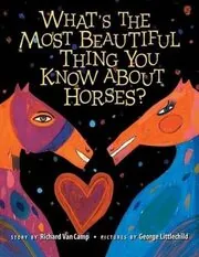 What's the Most Beautiful Thing You Know About Horses?