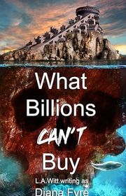 Book cover for "What Billions Can't Buy" by LA Witt