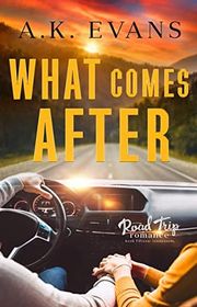 Book cover for "What Comes After" by AK Evans
