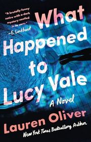 Book cover for "What Happened to Lucy Vale" by Lauren Oliver