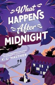 Book cover for "What Happens After Midnight" by KL Walther