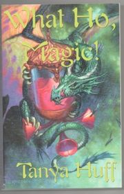 Book cover for "What Ho, Magic!" by Tanya Huff