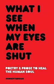 Book cover for "What I See When My Eyes Are Shut"