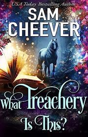 Book cover for "What Treachery Is This?" by Sam Cheever