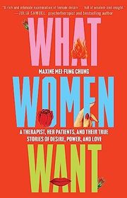 Book cover for "What Women Want" by Maxine Mei Fung Chung