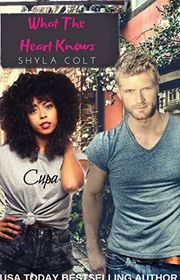 Book cover for "What the Heart Knows" by Shyla Colt