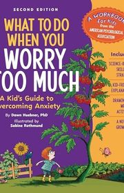 Book cover for "What to Do When You Worry Too Much" by Dawn Huebner
