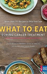 Book cover for "What to Eat During Cancer Treatment" by American Cancer Society, Jeanne Besser, and Barbara Grant